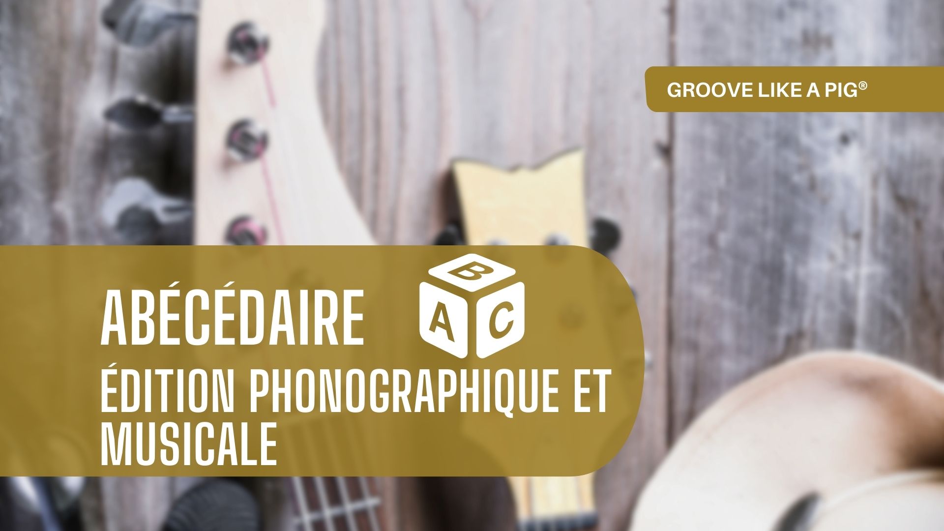 abecedaire-de-l-edition-phonographique-et-musicale